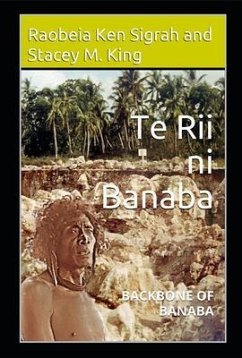 Cover Te Rii ni Banaba: Backbone of Banaba: Backbone of Banaba (eBook, ePUB)