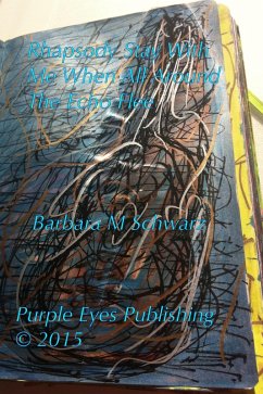 Rhapsody Stay With Me When All Around The Echo Flee (eBook, ePUB) - Schwarz, Barbara M