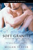 Soft Granite (Celestial Mates, #5) (eBook, ePUB) Soft Granite (Celestial Mates, #5) (eBook, ePUB)