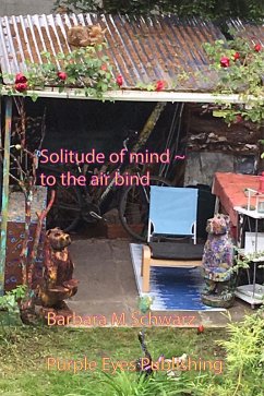 Solitude Of Mind - To The Air Bind (eBook, ePUB) - Schwarz, Barbara M