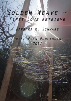Cover Golden Weave ~ First Love Retrieve (eBook, ePUB)