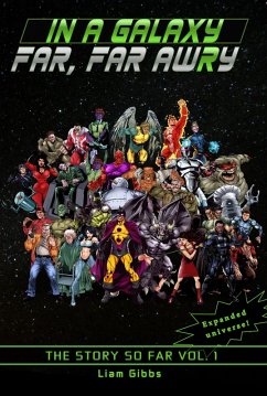 Cover The Story So Far Vol. 1 (In a Galaxy Far, Far AwRy, #7) (eBook, ePUB)