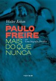 Paulo Freire mais do que nunca (eBook, ePUB) Paulo Freire mais do que nunca (eBook, ePUB)