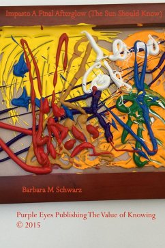 Impasto A Final Afterglow (The Sun Should Know) (eBook, ePUB) - Schwarz, Barbara M