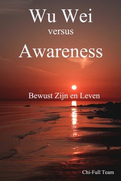 Cover Wu Wei versus Awareness - Bewust Zijn en Leven (eBook, ePUB)