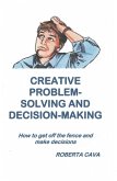 Creative Problem-Solving & Decision-Making (eBook, ePUB) Creative Problem-Solving & Decision-Making (eBook, ePUB)