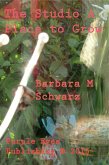 The Studio A Place To Grow (eBook, ePUB) The Studio A Place To Grow (eBook, ePUB)