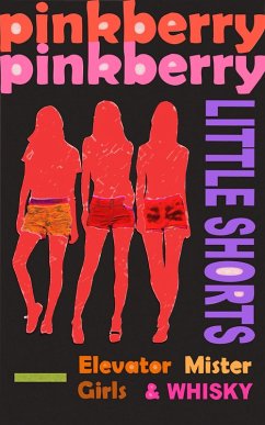 Cover Little Shorts (4 short stories): Elevator . Mister . Girls . Whisky (eBook, ePUB)