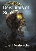 Devourers of Souls (eBook, ePUB) Devourers of Souls (eBook, ePUB)