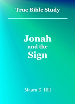 Cover True Bible Study - Jonah and the Sign (eBook, ePUB)