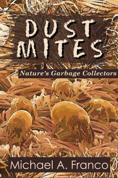 Cover DUST MITES Nature's Garbage Collectors (Strange Little Creatures, #1) (eBook, ePUB)