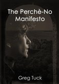 The Perchè-No Manifesto (eBook, ePUB) The Perchè-No Manifesto (eBook, ePUB)