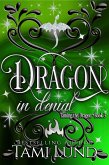 Dragon in Denial (Taming the Dragon, #3) (eBook, ePUB)
