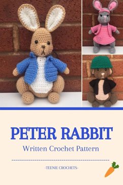 Peter Rabbit - Written Crochet Pattern (eBook, ePUB) - Crochets, Teenie