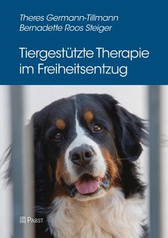 Tiergestützte Therapie im Freiheitsentzug (eBook, PDF) - Germann-Tillmann, Theres; Steiger, Bernadette Roos