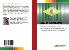 Desenvolvimento Econômico e Tecnológico: O Caso Brasileiro - Klafke, Renata;Pilatti, Luiz A.;Picinin, Claudia T.