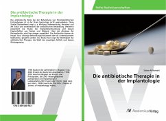 Die antibiotische Therapie in der Implantologie - Al-Ramahi, Salam