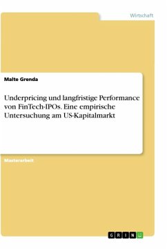 Underpricing und langfristige Performance von FinTech-IPOs. Eine empirische Untersuchung am US-Kapitalmarkt