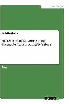 Städtelob als neue Gattung. Hans Rosenplüts &quote;Lobspruch auf Nürnberg&quote;