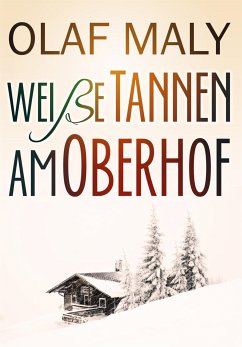 Weiße Tannen am Oberhof (eBook, ePUB) - Maly, Olaf