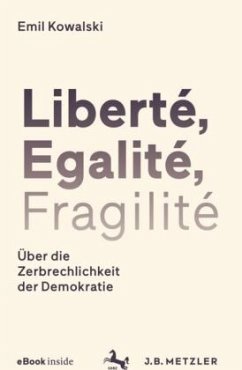 Liberté, Egalité, Fragilité, m. 1 Buch, m. 1 E-Book - Kowalski, Emil