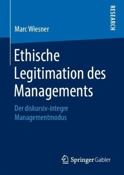 Ethische Legitimation des Managements - Wiesner, Marc