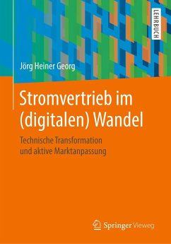 Stromvertrieb im (digitalen) Wandel - Georg, Jörg Heiner