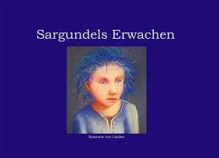 Sargundels Erwachen - Linden, Susanne von