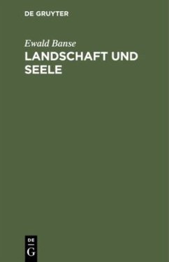 Landschaft und Seele - Banse, Ewald