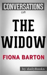 The Widow: A Novel By Fiona Barton   Conversation Starters (eBook, ePUB) - dailyBooks