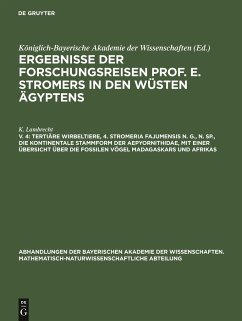 Tertiäre Wirbeltiere, 4. Stromeria fajumensis n. g., n. sp., die kontinentale Stammform der Aepyornithidae, mit einer Übersicht über die fossilen Vögel Madagaskars und Afrikas - Lambrecht, K.