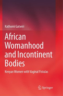 African Womanhood and Incontinent Bodies - Gatwiri, Kathomi