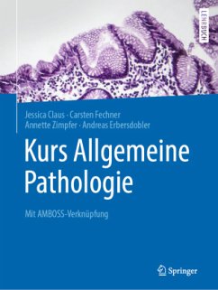 Kurs Allgemeine Pathologie - Claus, Jessica;Fechner, Carsten;Zimpfer, Annette