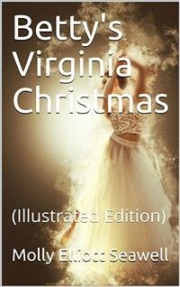 Betty's Virginia Christmas (eBook, PDF) - Elliott Seawell, Molly