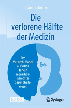 Die verlorene Hälfte der Medizin