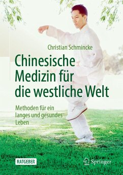 Chinesische Medizin für die westliche Welt - Schmincke, Christian