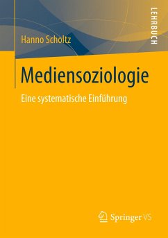 Mediensoziologie - Scholtz, Hanno