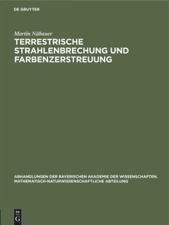 Terrestrische Strahlenbrechung und Farbenzerstreuung - Näbauer, Martin