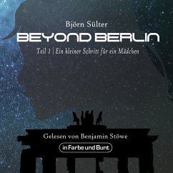 Beyond Berlin - Ein kleiner Schritt für ein Mädchen - Sülter, Björn