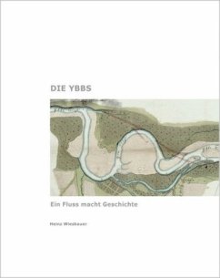 Die Ybbs - Wiesbauer, Heinz