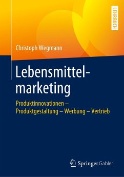 Lebensmittelmarketing - Wegmann, Christoph