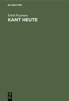 Kant Heute - Przywara, Erich