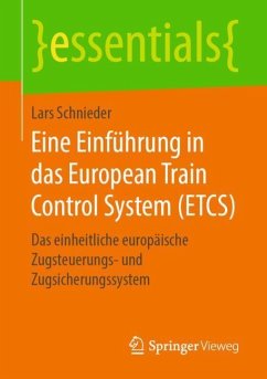 Eine Einführung in das European Train Control System (ETCS) - Schnieder, Lars