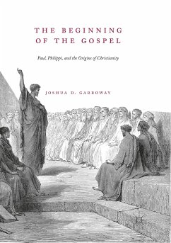 The Beginning of the Gospel - Garroway, Joshua D.