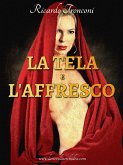 La tela e l'affresco (eBook, ePUB)