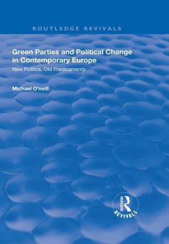 Green Parties and Political Change in Contemporary Europe (eBook, PDF) - O'Neill, Michael