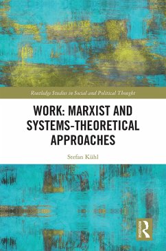 Work: Marxist and Systems-Theoretical Approaches (eBook, ePUB) - Kühl, Stefan