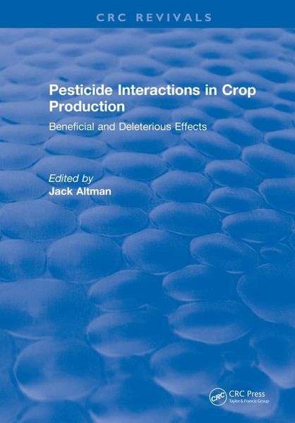 Pesticide Interactions in Crop Production (eBook, ePUB) Pesticide Interactions in Crop Production (eBook, ePUB)