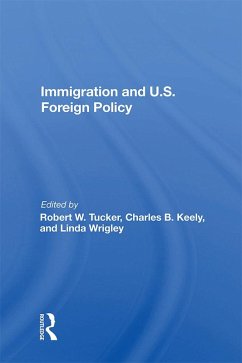 Immigration And U.s. Foreign Policy (eBook, ePUB) - Tucker, Robert W.