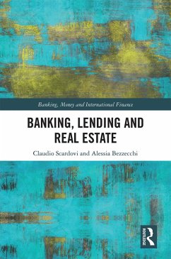 Banking, Lending and Real Estate (eBook, PDF) - Scardovi, Claudio; Bezzecchi, Alessia